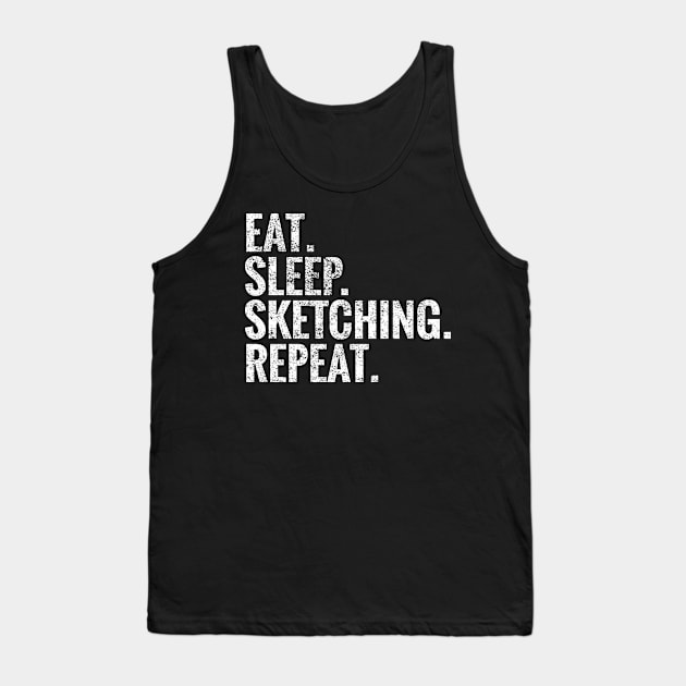 Eat Sleep Sketching Repeat Tank Top by TeeLogic